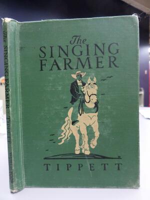 The Singing Farmer by James S. Tippett