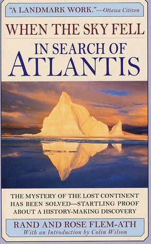 When the Sky Fell: In Search of Atlantis by Colin Wilson, Rand Flem-Ath, Rose Flem-Ath