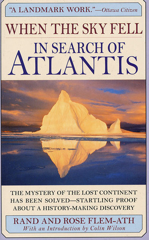 When the Sky Fell: In Search of Atlantis by Rand Flem-Ath, Colin Wilson, Rose Flem-Ath