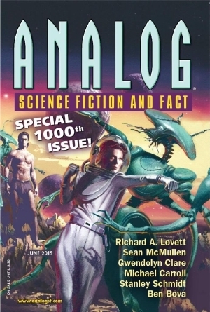 Analog Science Fiction and Fact, June 2015 by Gwendolyn Clare, Jay Werkheiser, Mike Ashley, Sean McMullen, Ben Bova, Ted Reynolds, Stanley Schmidt, Ron Collins, William F. Wu, Seth Dickinson, Trevor Quachri, Brenda Blevins, Mack Hassler, Richard A. Lovett, C.C. Finlay