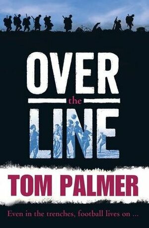 Over the Line by Tom Palmer, Ollie Cuthbertson