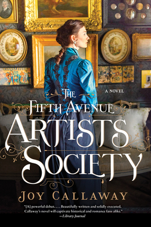 The Fifth Avenue Artists Society: A Novel by Joy Callaway