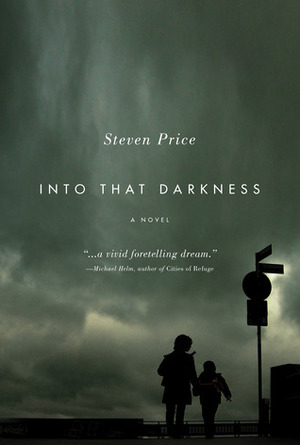 Into That Darkness by Steven Price