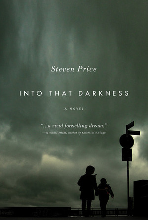 Into That Darkness by Steven Price