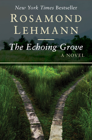 The Echoing Grove: A Novel by Rosamond Lehmann