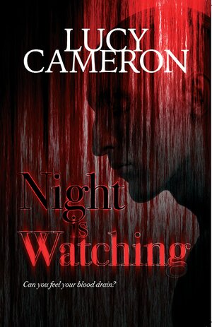 The Night Is Watching by Lucy Cameron