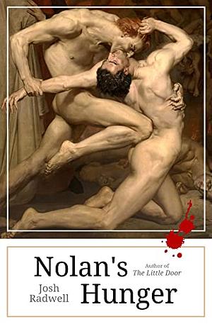 Nolan's Hunger: A Novella  by Josh Radwell
