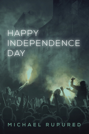 Happy Independence Day by Michael Rupured