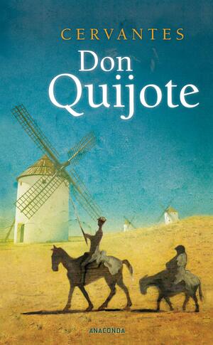 Don Quijote by Miguel de Cervantes