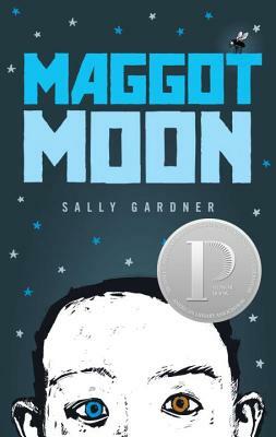 Maggot Moon by Sally Gardner