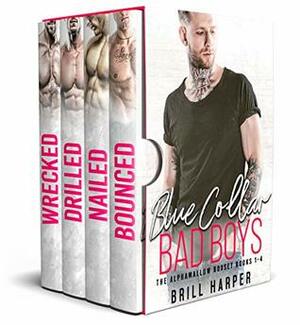 Blue Collar Bad Boys: Books 1-4 by Brill Harper