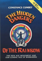 The Hidden Dangers of the Rainbow: The New Age Movement and Our Coming Age of Barbarism by Constance Cumbey