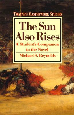 The Sun Also Rises by Michael S. Reynolds