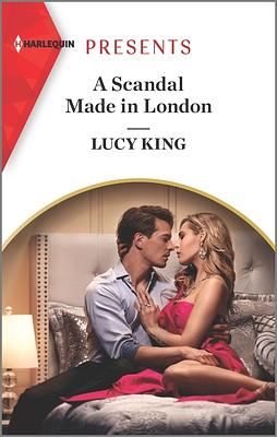 A Scandal Made in London by Lucy King