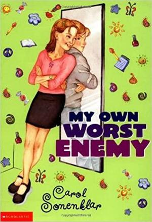 My Own Worst Enemy by Carol Sonenklar