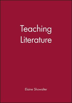 Teaching Literature by Elaine Showalter