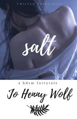 Salt by Jo Henny Wolf