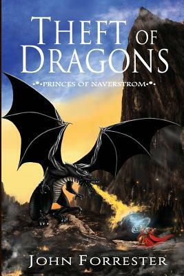 Theft of Dragons by John Forrester