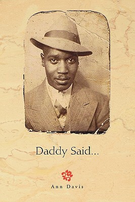 Daddy Said... by Ann Davis