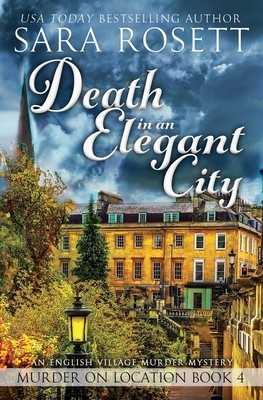 Death in an Elegant City by Sara Rosett
