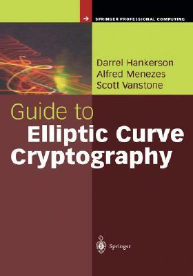 Guide to Elliptic Curve Cryptography by Alfred J. Menezes, Scott Vanstone, Darrel Hankerson