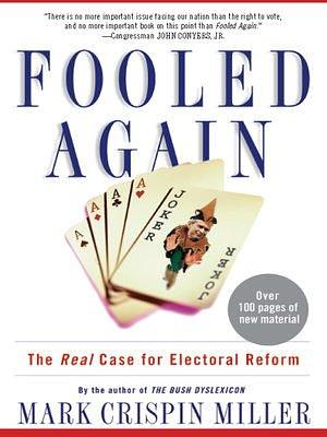 Fooled Again by Mark Crispin Miller