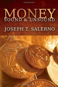 Money, Sound and Unsound by Joseph T. Salerno