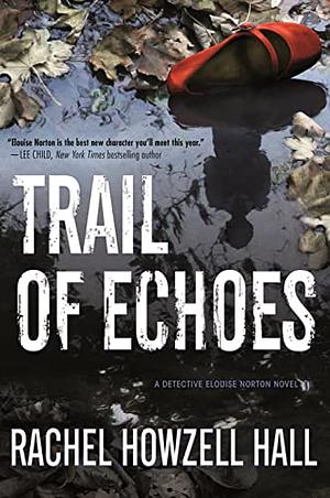 Trail of Echoes by Rachel Howzell Hall