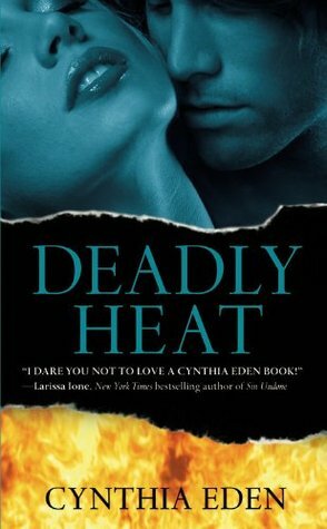 Deadly Heat by Cynthia Eden