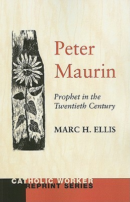 Peter Maurin by Marc H. Ellis