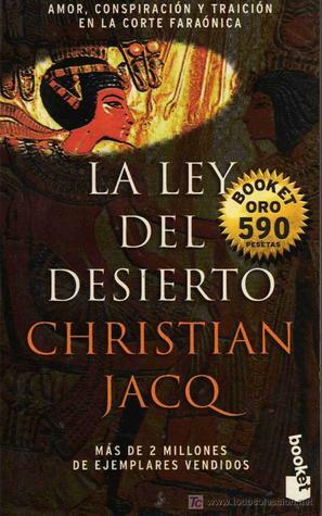 La Ley del Desierto by Christian Jacq, Manuel Serrat Crespo