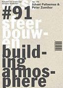 Building atmosphere by Juhani Pallasmaa, Peter Zumthor