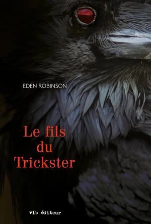 Le fils du Trickster by Eden Robinson
