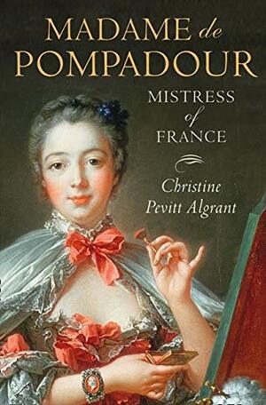 Madame De Pompadour by Christine Pevitt