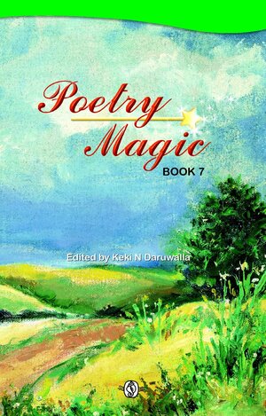 Poetry Magic 7 by Ratna Sagar, Keki N. Daruwalla