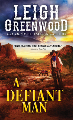 A Defiant Man by Leigh Greenwood