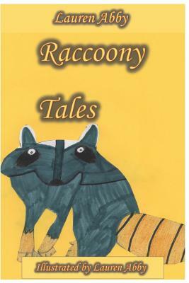 Raccoony Tales by Lauren Abby