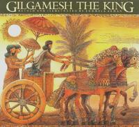 Gilgamesh the King by Ludmila Zeman