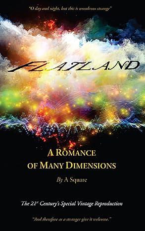 Flatland - A Romance of Many Dimensions (the Distinguished Chiron Edition) (Special) by Edwin A. Abbott