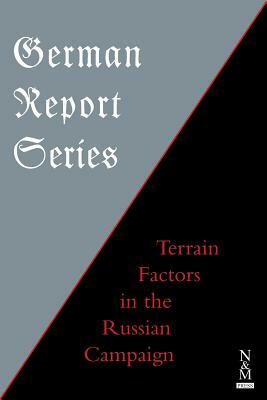 German Report Series: Terrain Factors in The Russian Campaign by 