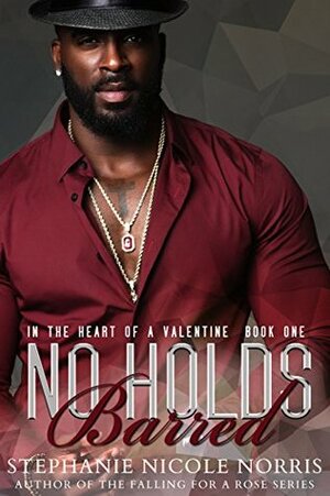 No Holds Barred by Stephanie Nicole Norris