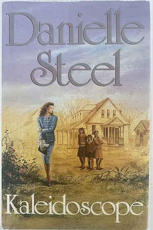 Kaleidoscope  by Danielle Steel