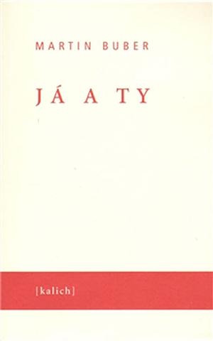 Já a ty by Martin Buber