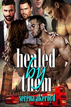 Healed by Them by Serena Akeroyd