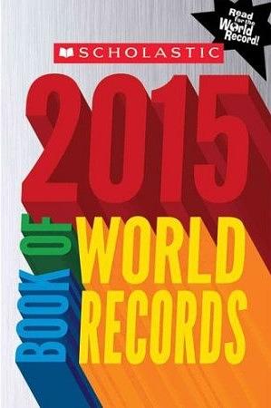 Scholastic Book of World Records 2015 by Jenifer Corr Morse