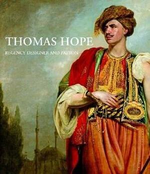 Thomas Hope: Regency Designer by David Watkin, Daniella Ben-Arie