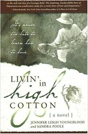 Livin' in High Cotton by Sandra Poole, Jennifer Youngblood