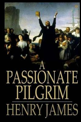 A Passionate Pilgrim by Henry James