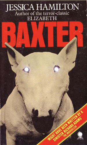 Baxter: A Novel of Inhuman Evil by Jessica Hamilton