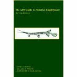 The Afs Guide to Fisheries Employment by American Fisheries Society